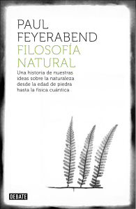 Feyerabend, P. (2013). Filosofía natural. (Mielke, J, trad). Buenos Aires Debate