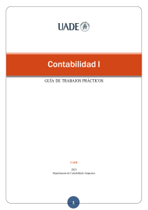 Contabilidad I: Gu&iacute;a de Trabajos Pr&aacute;cticos UADE 2023