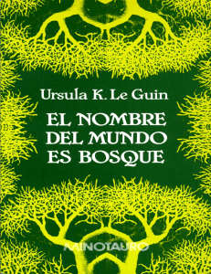 Ursula K. Le Guin - El nombre del mundo es Bosque