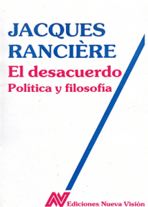 El Desacuerdo Politica y Filosofia - Jacques Ranciere