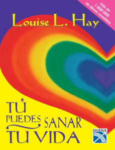 Tu puedes sanar tu vida (Spanish Edition) by Louise L. Hay [Hay, Louise L.]