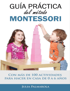 3 Guía práctica del Método Montessori Con más de 100 actividades para hacer en casa de-1.pdf · versión 1