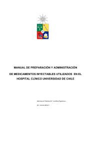 Manual de Preparacion y administracion de medicamentos inyectables utilizados en el Hospital Clinico Universidad de Chile 2007