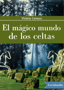 El magico mundo de los celtas - Viviana Campos