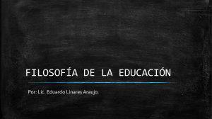 Filosofía de la Educación by Lic. Eduardo Linares Araujo