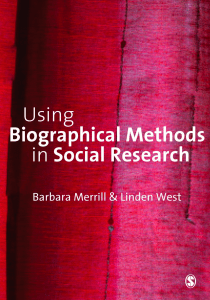 Barbara Merrill, Linden West - Using Biographical Methods in Social Research-SAGE Publications Ltd (2009)