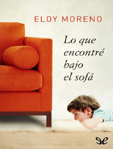 Lo que Encontre Bajo el Sofa - Eloy Moreno