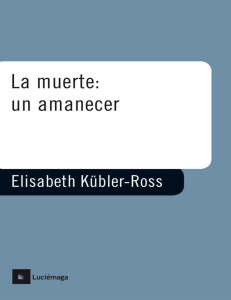 La muerte un amanecer - Elisabeth Kubler-Ross