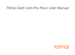 70mai Dash Cam Pro Plus+ User Manual