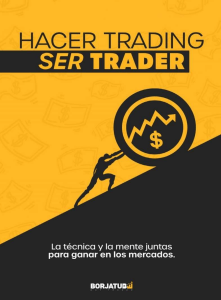 Hacer Trading Ser Trader- Borja-.pdf