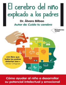 El cerebro del niño explicado a los padres - Alvaro Bilbao