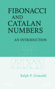 Ralph P Grimaldi  Wiley InterScience (Online service) - Fibonacci and catalan numbers   an introduction-John Wiley & Sons (2012)