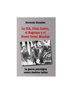 La CIA Fidel Castro el Bogotazo y el Nue