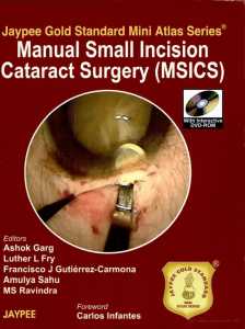 Manual Small Incision Cataract Surgery Garg, Gutierrez-Carmona, Fry, Sahu, Ravindra 2008