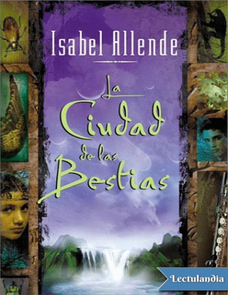 La ciudad de las bestias - Isabel Allende