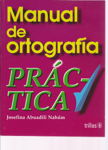 Manual de Ortografía Práctica: Spanish Spelling Textbook