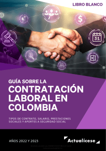 Contrataci&oacute;n Laboral en Colombia: Gu&iacute;a 2022-2023
