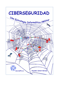 02. Ciberseguridad. Una estrategia Informático-Militar autor Alejandro Corletti Estrada