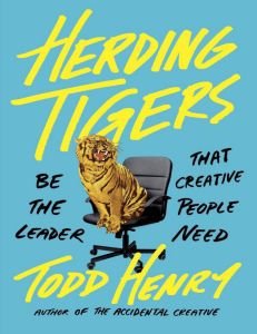 Henry, Todd - Herding tigers  be the leader that creative people need-Portfolio (2018)