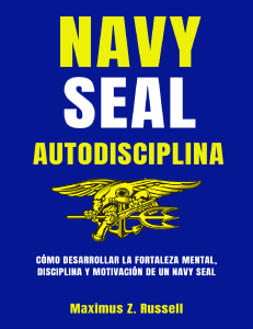 toaz.info-navy-seal-autodisciplina-como-desarrollar-la-fortaleza-mental-disciplina-y--pr f451b8a9e93ec2ef835ef0d08ecc74b1