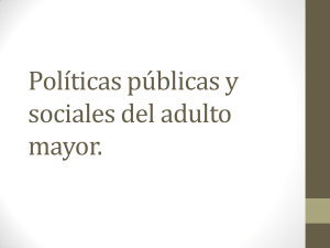 Políticas públicas y sociales del adulto mayor