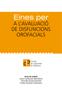 Eines per. a l avaluació de disfuncions orofacials ... Grup de treball Laura Carasusán Barcelona Graciela Susana Donato Yvette Ventosa Carbonero