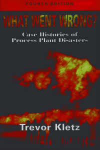 WHAT WENT WRONG  Case Histories of Process Plant Disasters ( PDFDrive )