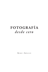 Fotografia desde cero - Kike Arnaiz