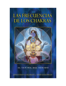 Las Frecuencias de los Chakras - El Tantra del Sonido - Jonathan Goldman