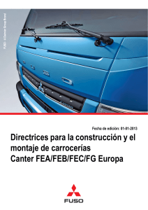 Fecha de edición  Directrices para la construcción y el montaje de carrocerías Canter FEA FEB FEC FG Europa