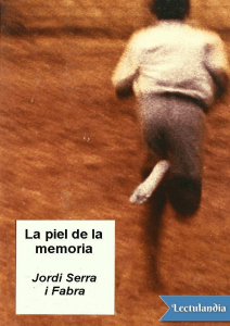 La piel de la memoria - Jordi Sierra i Fabra