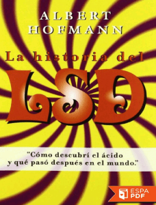 La Historia del LSD - Albert Hofmann