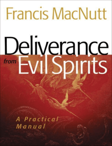 Deliverance From Evil Spirits A Practical Manual (Francis MacNutt [MacNutt, Francis]) (Z-Library)