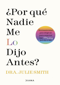 ¿Por qué nadie me lo dijo antes  - Julie Smith