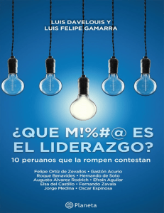 ¿Qué M!#&@ es el liderazgo. 10 peruanos que la rompen contestan