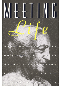 Meeting Life- Writings and Talks on Finding Your Path Without Retreating from Society (1991) Jiddu Krishnamurti - 