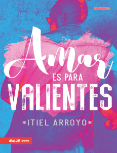 Amar es para valientes Itiel Arroyo