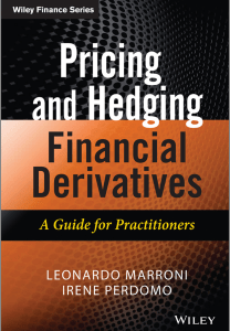 Pricing and Hedging Financial Derivatives A Guide for Practitioners (Leonardo Marroni, Irene Perdomo) 