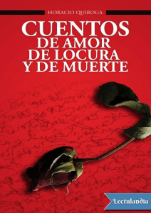 Cuentos de amor de locura y de muerte - Horacio Quiroga