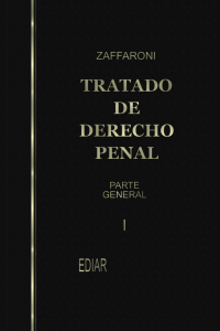 Tratado de Derecho Penal Parte General  - Tomo I - Eugenio Raúl Zaffaroni [ PDF ]