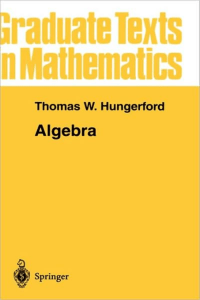 Hungerford, Thomas. Algebra. 8th Edition. Springer. 1971