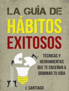 041-LA-GUIA-DE-HABITOS-EXITOSOS-J.-SANTIAGO