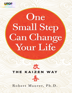 One Small Step Can Change Your Life  The Kaizen Way Robert Maurer Copy Copy Copy