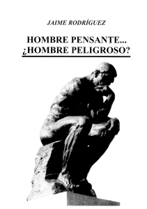 Hombre Pensante… Hombre Peligroso - Jaime Eduardo Rodríguez Tanguay