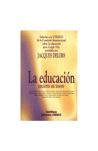 Delors, Jacques. (1996). La educación encierra un tesoro