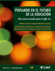 Imbernon Muñoz, F. Pensando en el futuro de la educacion. Una nueva escuela para el siglo XXII