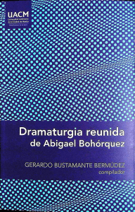 Abigael Bohórquez - Dramaturgia reunida