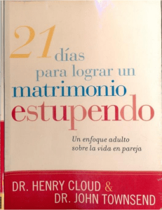 21 días para lograr un Matrimonio exelente.Doc Henry Cloud