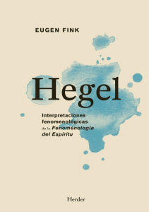 Eugen Fink - Hegel  Interpretaciones fenomenológicas de la 'Fenomenología del Espíritu' (2014, Herder Editorial) - libgen.li