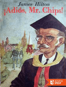 !Adios Mr. Chips! $1700  imprimir a 2 paginas por hoja